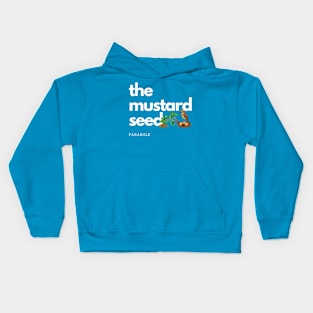 Parabole of the mustard seed Kids Hoodie